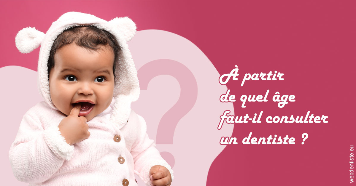 https://dr-lacaille-dominique.chirurgiens-dentistes.fr/Age pour consulter 1