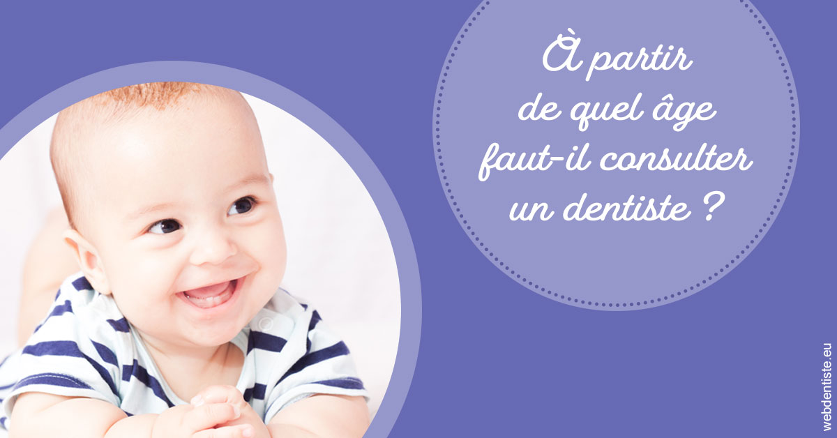 https://dr-lacaille-dominique.chirurgiens-dentistes.fr/Age pour consulter 2